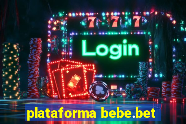 plataforma bebe.bet